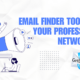 Email finder tools for your professional networking