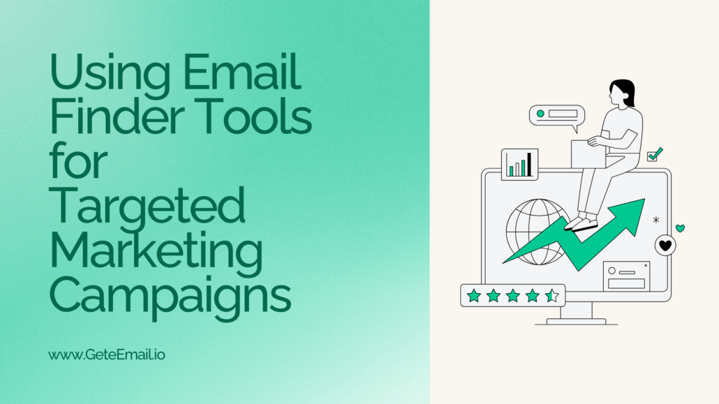 Using email finder tools for targeted marketing campaigns