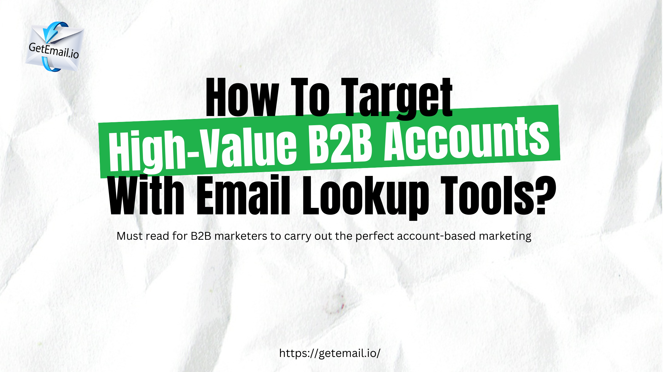 How To Target High-Value B2B Accounts With Email Lookup Tools