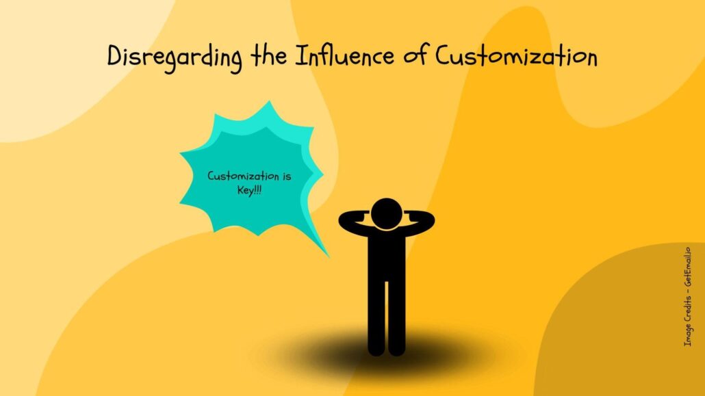 Influence of Customization - Struggling with email campaigns